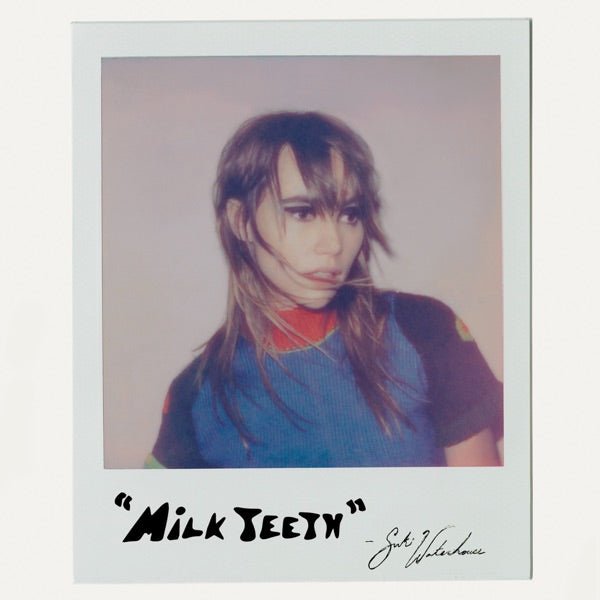 Suki Waterhouse - Milk Teeth - (Vinyl LP)