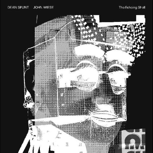 Dean Spunt / John Wiese - The Echoing Shell LP
