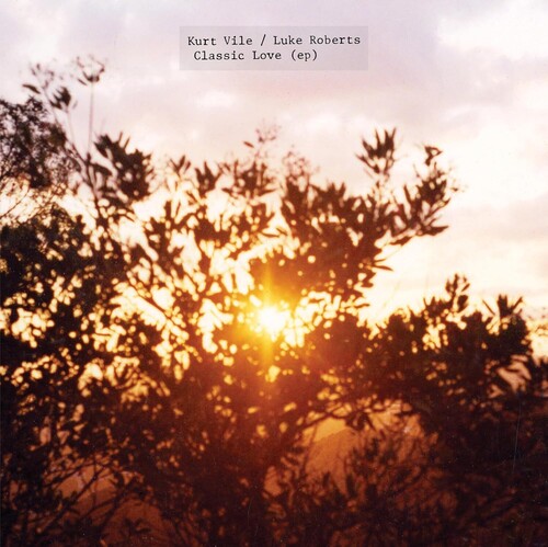 Kurt Vile - Classic Love EP