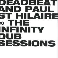 Deadbeat & Paul St. Hilaire - The Infinity Dub Sessions - (Vinyl LP)