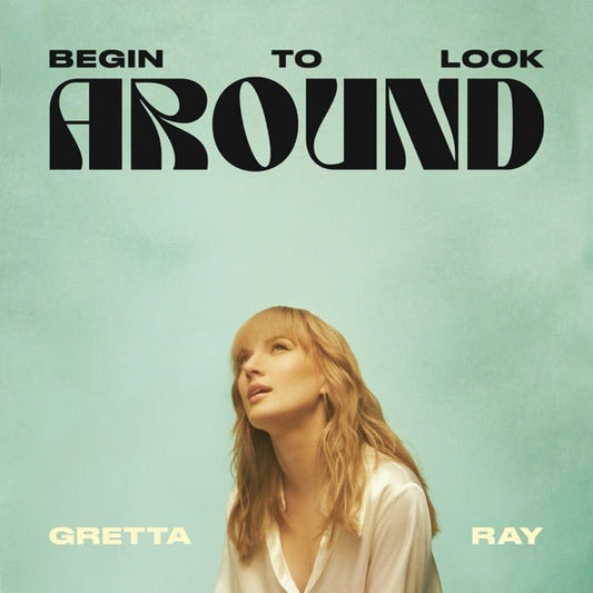 Gretta Ray - Begin To Look Around - (Vinyl LP)