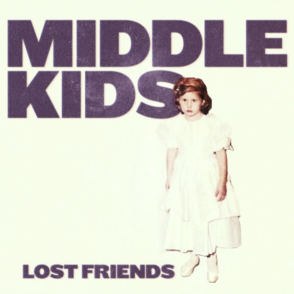 Middle Kids - Lost Friends - 【Vinyl LP 】